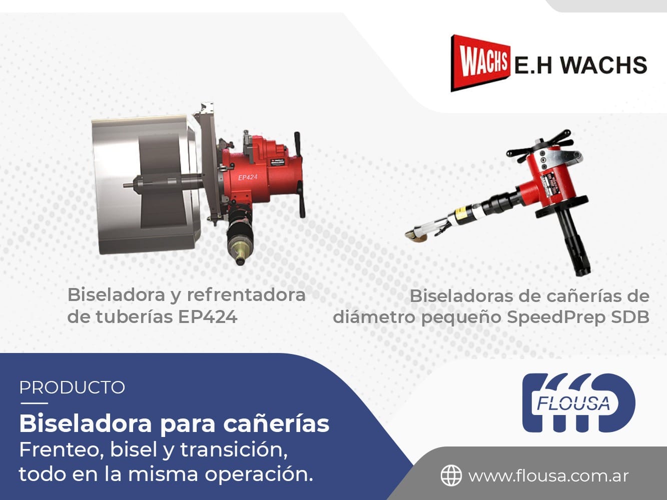 Biseladoras para cañerías E. H. Wachs